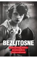 Okadka ksizki - Bezlitosne. Najokrutniejsze kobiety dwudziestolecia midzywojennego