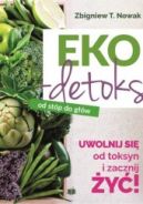 Okadka ksizki - Eko-detoks od stp do gw. Uwolnij si od toksyn i zacznij y!