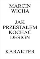 Okadka ksizki - Jak przestaem kocha design