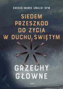 Okadka - Siedem przeszkd do ycia w Duchu witym. Grzechy gwne