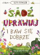 Okadka - Sad, uprawiaj i baw si dobrze