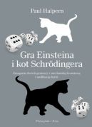 Okadka ksizki - Gra Einsteina i kot Schrdingera. Zmagania dwch geniuszy z mechanik kwantow i unifikacj fizyki