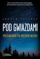 Ok�adka - Pod gwiazdami. Przewodnik po nocnym niebie
