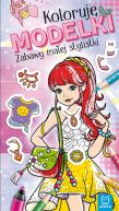Okadka - Koloruj MODELKI. Zabawy maej stylistki