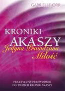 Okładka - Kroniki Akaszy Jedyna Prawdziwa Miłość 