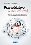 Okadka ksizki - Przywdztwo w erze cyfrowej. Sposoby pokonywania ogranicze na platformach spoecznociowych