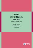 Okadka - Opieka zorientowana na osob. Person-centered care