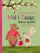 Okładka książki - Miś i Zając: dobrzy sąsiedzi