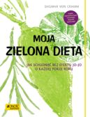 Okadka ksiki - Moja zielona dieta. Jak schudn bez efektu jo-jo o kadej porze roku