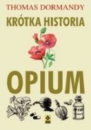 Ok�adka ksi��ki - Kr�tka historia opium