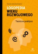 Okadka ksizki - Logopedia wieku rozwojowego. Teoria w praktyce. Wybrane zagadnienia