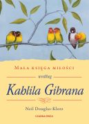 Okadka - Maa ksiga mioci wedug Kahlila Gibrana