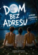 Ok�adka - Dom bez adresu. Edycja nocna
