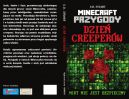 Okadka ksizki - Minecraft Przygody. Dzie Creeperw . Przygody w wiecie Minecraftu
