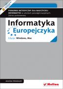 Okadka ksizki - Informatyka Europejczyka. Poradnik metodyczny dla nauczycieli informatyki w szkoach ponadgimnazjalnych. Zakres podstawowy. Edycja: Windows, Mac