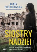 Okadka ksizki - Siostry nadziei. Nieznane historie bohaterskich kobiet walczcych na Ukrainie
