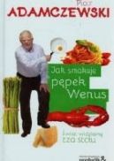 Okadka - Jak smakuje ppek Wenus. wiat widziany zza stou