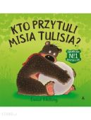 Okładka - Kto przytuli Misia Tulisia?