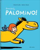 Ok�adka - Zwolnij, Palomino!