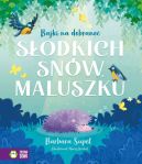 Okadka ksizki - Bajki na dobranoc. Sodkich snw, maluszku