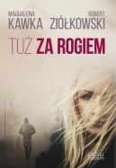 Okładka książki - Tuż za rogiem