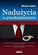 Ok�adka - Nadu�ycia w przedsi�biorstwie  przeciwdzia�anie i wykrywanie 