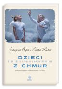 Okładka książki - Dzieci z chmur. Opowieść o adopcji i macierzyństwie