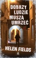 Ok�adka ksi�zki - Dobrzy ludzie musz� umrze�