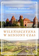 Okładka ksiązki - Wileńszczyzna w miniony czas