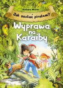 Okadka - Jak zosta piratem? Wyprawa na Karaiby