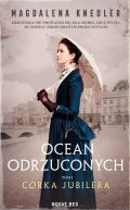 Okładka książki - Ocean odrzuconych. Córka jubilera