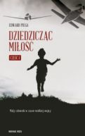 Ok�adka - Dziedzicz�c mi�o�� Cz.1 Ma�y cz�owiek w czasie wielkiej wojny