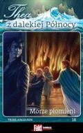 Okadka - Thea z dalekiej Pnocy. Tom 18. Morze pomieni