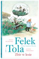 Ok�adka ksi�zki - Felek i Tola. Zbir w lesie