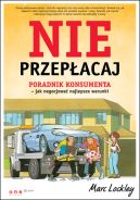 Okadka - Nie przepacaj. Poradnik konsumenta - jak negocjowa najlepsze warunki