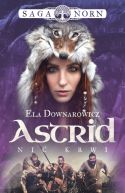 Ok�adka - Saga Norn. Tom 2: Astrid, ni� krwi