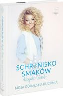 Okładka - Schronisko Smaków. Moja góralska kuchnia
