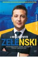Ok�adka - Wo�odymyr Ze�enski. Zdumiewaj�cy bohater Ukrainy, kt�ry opar� si� Putinowi i zjednoczy� �wiat