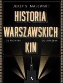 Okadka ksizki - Historia warszawskich kin