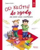 Okadka - Od ktni do zgody. Jak radzi sobie z konfliktami. Ja i moje emocje