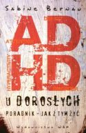 Okładka książki -  ADHD u dorosłych. Poradnik - jak z tym żyć