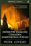 Okadka ksizki - Detektyw Diamond i zagadka zamknitego pokoju