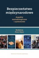 Okadka ksizki - Bezpieczestwo midzynarodowe Aspekty metodologiczne i systemowe