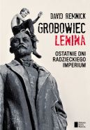 Ok�adka - Grobowiec Lenina. Ostatnie dni radzieckiego imperium