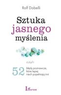 Ok�adka - Sztuka jasnego my�lenia. Czyli 52 b��dy poznawcze, kt�re lepiej niech pope�niaj� inni