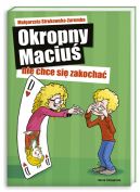 Okadka ksizki - Okropny Maciu nie chce si zakocha