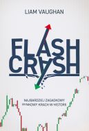 Okadka - Flash Crash. Najbardziej zagadkowy rynkowy krach w historii