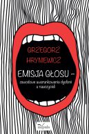 Okadka - Emisja gosu  zawodowe uwarunkowania dysfonii u nauczycieli