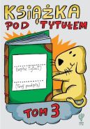 Okładka ksiązki - Książka pod tytułem. Tom 3