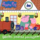 Ok�adka - Peppa Pig. Ksi��eczki z p�eczki. Wielka podr� poci�giem